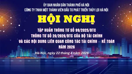 Công ty TNHH một thành viên Đầu tư phát triển Thủy lợi Hà Nội tổ chức tập huấn công tác tài chính - kế toán: đẩy mạnh số hóa, nâng cao hiệu quả quản trị tài chính