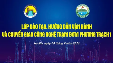 Công ty TNHH Một thành viên Đầu tư phát triển Thủy lợi Hà Nội: Phối hợp tổ chức lớp đào tạo, hướng dẫn vận hành và chuyển giao công nghệ Trạm bơm Phương Trạch 1